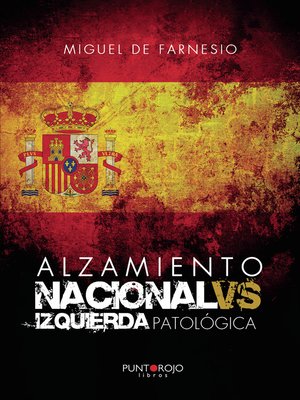 cover image of Alzamiento Nacional VS Izquierda Patológica
